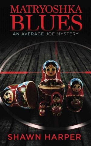 [The Average Joe Mysteries 01] • Matryoshka Blues